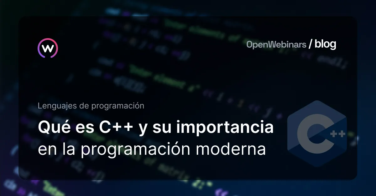 Qué es C++ y su importancia en la programación moderna | OpenWebinars