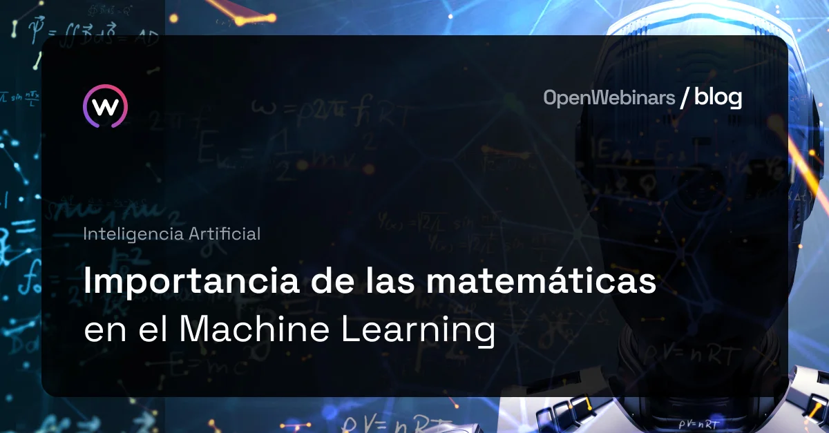 Importancia de las matemáticas en el Machine Learning | OpenWebinars